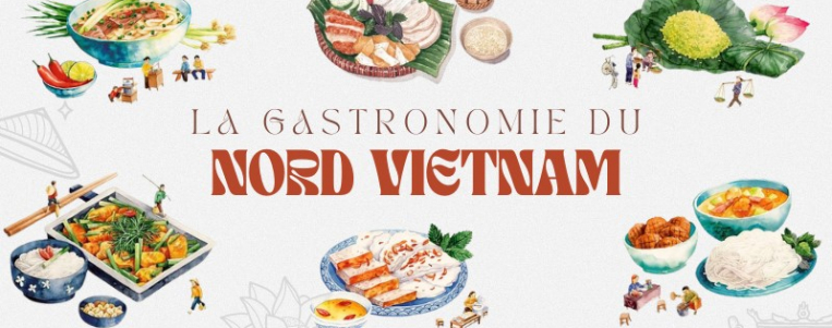 Hanoi et au-delà : la gastronomie du Nord Vietnam